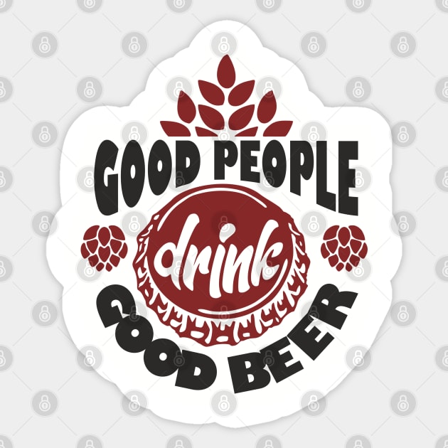 Good People Drink Good Beer Weekend Vibes Sticker by Anticorporati